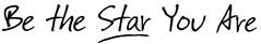 Be the Star you are